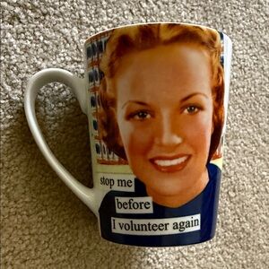 Anne Taintor Coffee Mug “ stop me before I volunteer again”